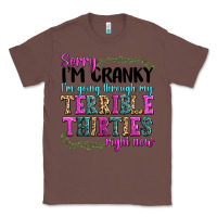 Chestnut sorry im cranky im going through my terrible thirties right now Classic Tee - texasbilliewilder