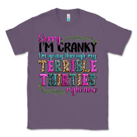 Lavender sorry im cranky im going through my terrible thirties right now Classic Tee - texasbilliewilder
