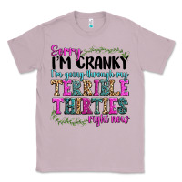 Lilac sorry im cranky im going through my terrible thirties right now Classic Tee - texasbilliewilder