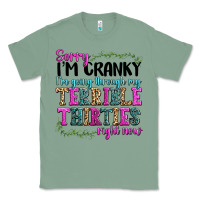 Sage sorry im cranky im going through my terrible thirties right now Classic Tee - texasbilliewilder