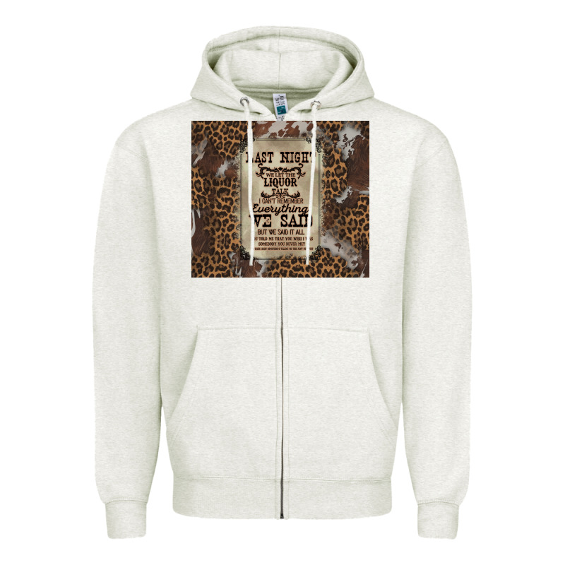 Last Night We Let The Liquoe Talik Zipper Hoodie by Zillion Design Studio | Teevron
