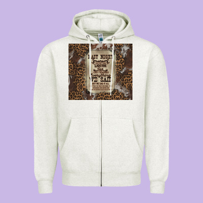 Last Night We Let The Liquoe Talik Zipper Hoodie Designed By Zillion Design Studio