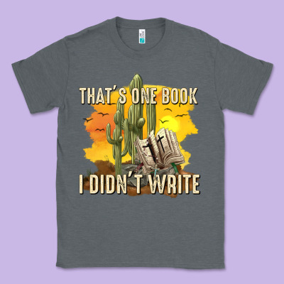Classic Tee thats one book i didnt write tbw