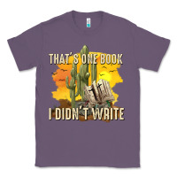 Lavender thats one book i didnt write tbw Classic Tee - texasbilliewilder