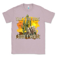 Lilac thats one book i didnt write tbw Classic Tee - texasbilliewilder