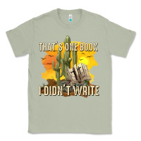 Matcha thats one book i didnt write tbw Classic Tee - texasbilliewilder