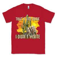 Red thats one book i didnt write tbw Classic Tee - texasbilliewilder