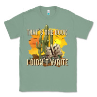 Sage thats one book i didnt write tbw Classic Tee - texasbilliewilder