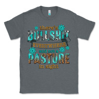 Charcoal Heather theres bullshit everywhere and not a pasture tbw Classic Tee - texasbilliewilder