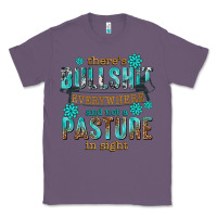 Lavender theres bullshit everywhere and not a pasture tbw Classic Tee - texasbilliewilder