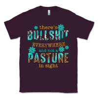 Plum theres bullshit everywhere and not a pasture tbw Classic Tee - texasbilliewilder