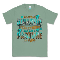Sage theres bullshit everywhere and not a pasture tbw Classic Tee - texasbilliewilder