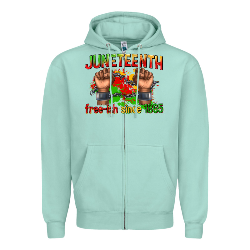 Juneteenth Free Ish Since 1865 Zipper Hoodie by texasbilliewilder | Teevron