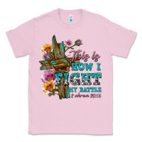 Bubblegum Pink this is how i fight my battle tbw Classic Tee - texasbilliewilder