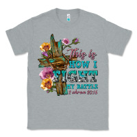 Heather Grey this is how i fight my battle tbw Classic Tee - texasbilliewilder