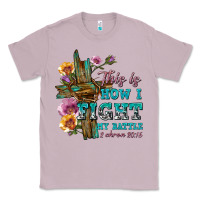 Lilac this is how i fight my battle tbw Classic Tee - texasbilliewilder