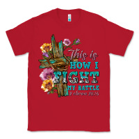 Red this is how i fight my battle tbw Classic Tee - texasbilliewilder