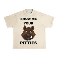 Sandshell Show Me Your Pitties Urban Heavy Tee - Bettercallsaul