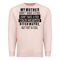 Pale Pink my mother black Premium Sweatshirt - RacoonDesign