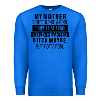 True Royal my mother black Premium Sweatshirt - RacoonDesign