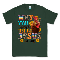 Sports Green why yall trying to test the jesus in me Classic Tee - texasbilliewilder