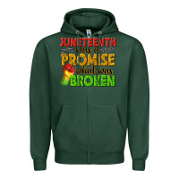Sports Green juneteenth was a promise what was broken Zipper Hoodie - texasbilliewilder