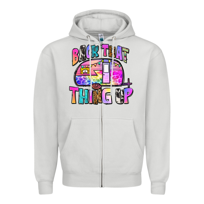 Back That Thing Up Zipper Hoodie by Zillion Design Studio | Teevron