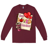 Burgundy one loved teacher Long Sleeve Tee - BarkalooDesign