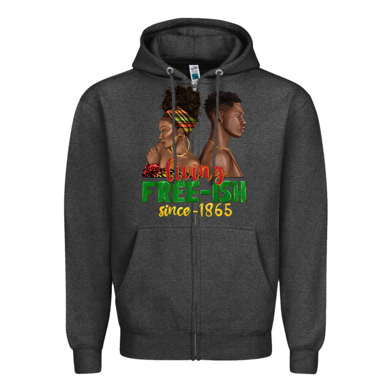 Living Free Ish Since 1865 With Afro Black Woman A Zipper Hoodie by texasbilliewilder | Teevron