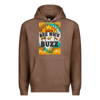 Chestnut bee nice or buzz off Premium Hoodie - LillyAllenDesigns