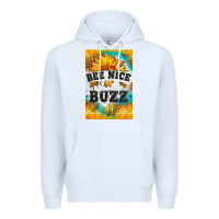 White bee nice or buzz off Premium Hoodie - LillyAllenDesigns