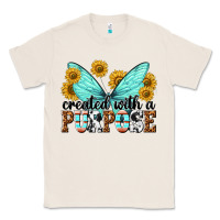 Natural created with a purpose Classic Tee - texasbilliewilder