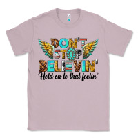 Lilac dont stop believing Classic Tee - texasbilliewilder