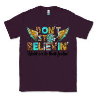Plum dont stop believing Classic Tee - texasbilliewilder
