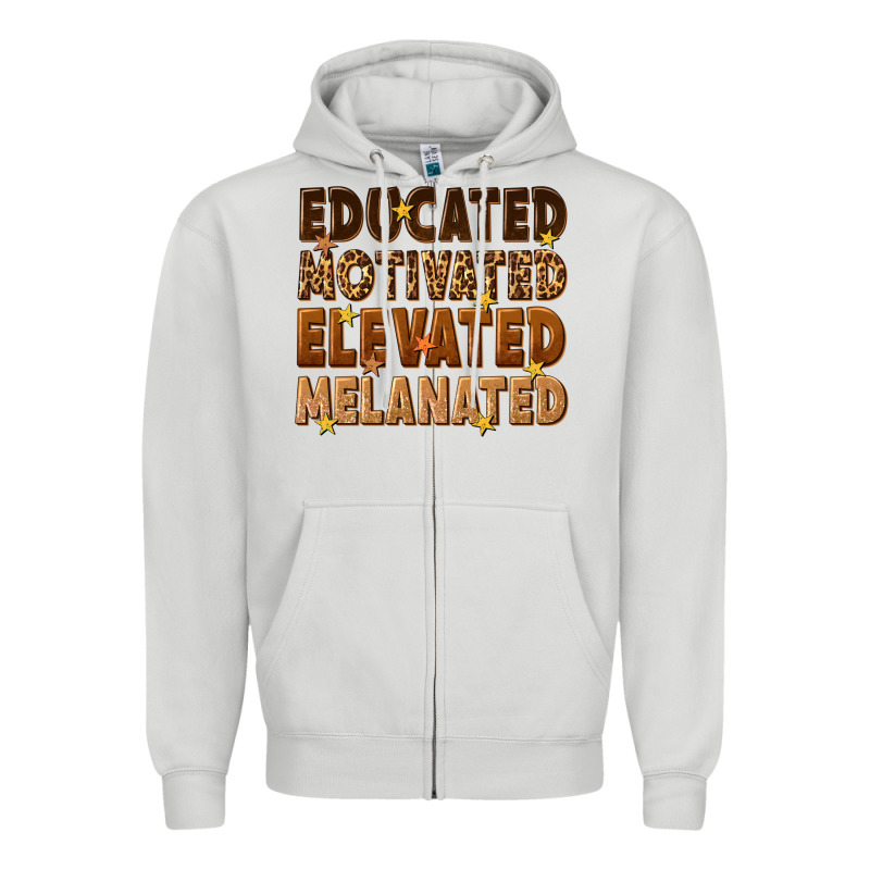Melanin Educated Motivated Elevated Melanated Zipper Hoodie by texasbilliewilder | Teevron