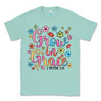 Seafoam grow in grace Classic Tee - texasbilliewilder