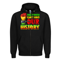 Black one month cant hold our history juneteenth Zipper Hoodie - texasbilliewilder