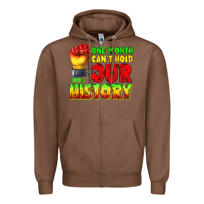 One Month Cant Hold Our History Juneteenth Zipper Hoodie by texasbilliewilder | Teevron