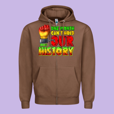 Zipper Hoodie one month cant hold our history juneteenth