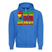 True Royal one month cant hold our history juneteenth Zipper Hoodie - texasbilliewilder