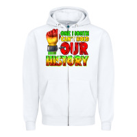 White one month cant hold our history juneteenth Zipper Hoodie - texasbilliewilder