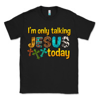 Black im only talking jesus today Classic Tee - texasbilliewilder