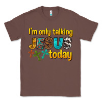 Chestnut im only talking jesus today Classic Tee - texasbilliewilder
