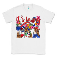 White its in my dna dominican republic Classic Tee - texasbilliewilder