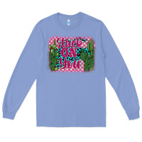 Colony Blue stuck on you cactus Long Sleeve Tee - BarkalooDesign