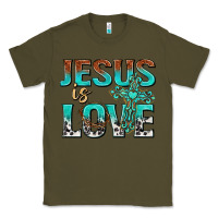 Army Green jesus is love Classic Tee - texasbilliewilder