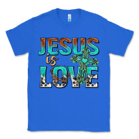 True Royal jesus is love Classic Tee - texasbilliewilder