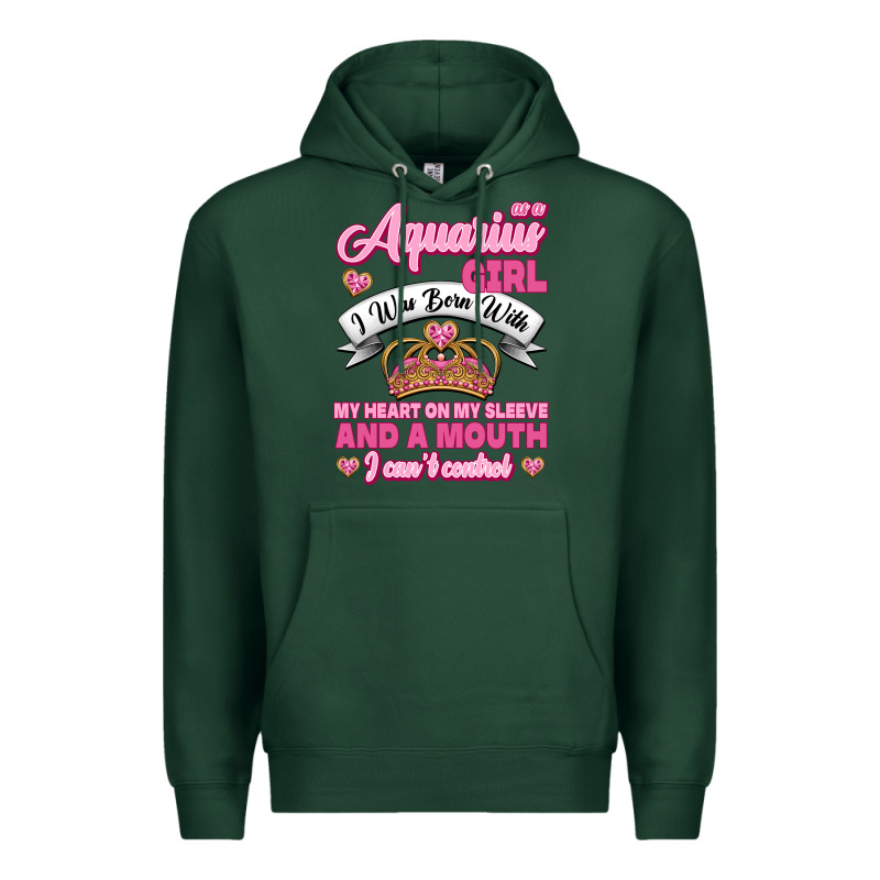 As A Aquarius Girl I Was Born With My Heart On My Sleeve And A Mouth Premium Hoodie by Jasminsmagicworld | Teevron