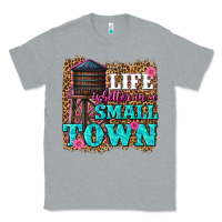 Heather Grey life is better in a small town Classic Tee - texasbilliewilder