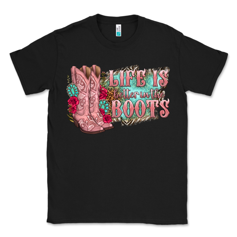 Life Is Better In The Boots Classic Tee by texasbilliewilder | Teevron